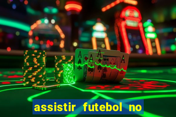 assistir futebol no premiere gratis